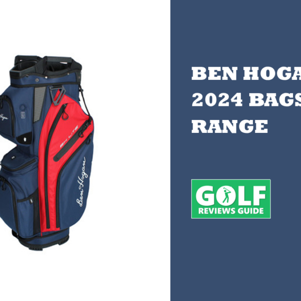 Ben Hogan 2024 Bags Range mit fünf Modellen…