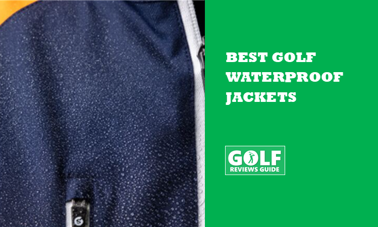 Die besten wasserdichten Jacken für den Golfsport (TOP-Rangliste für Regenbekleidung)