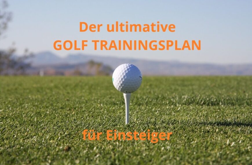 Der ultimative Golf Trainingsplan für Einsteiger (2024)